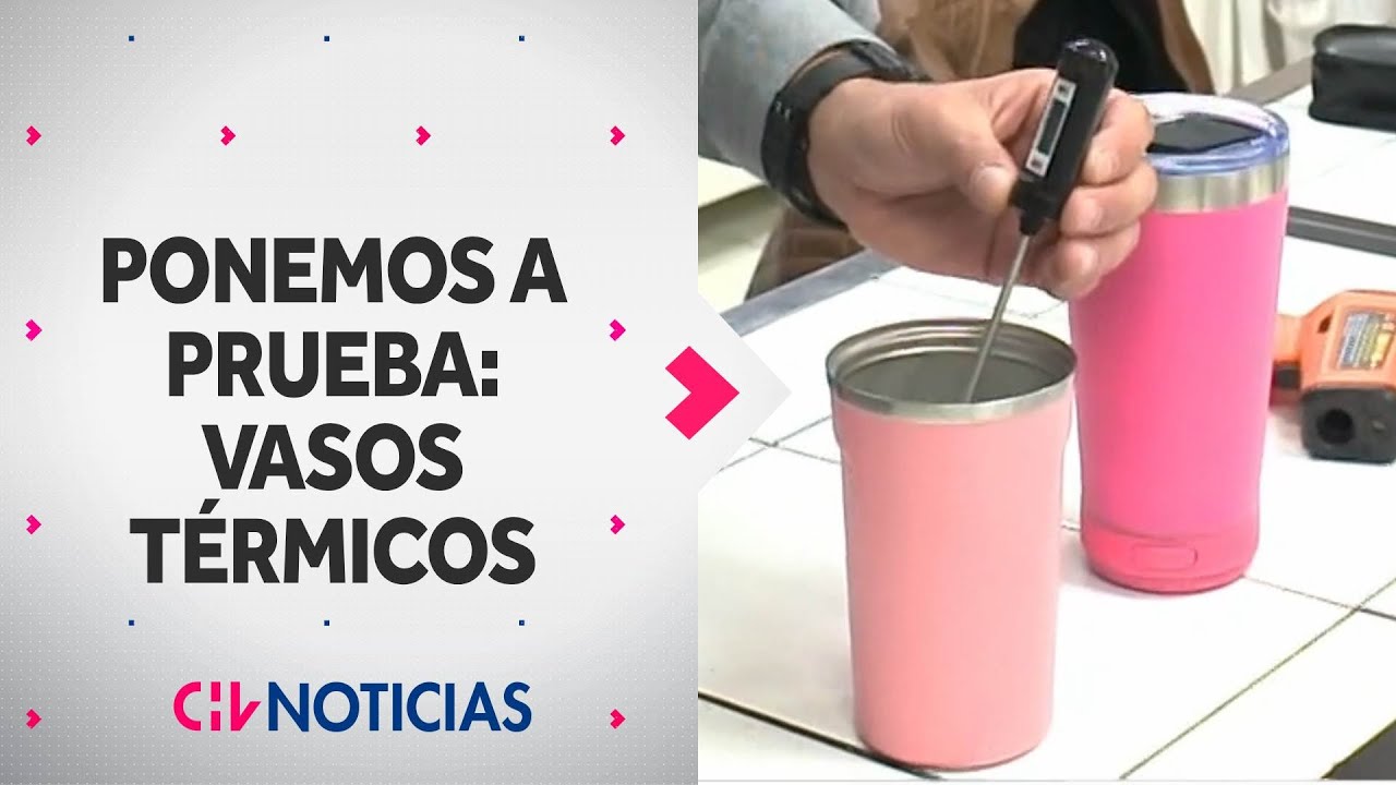 PONEMOS A PRUEBA: Los vasos térmicos ¿Cuánto tiempo mantienen la temperatura? - CHV Noticias