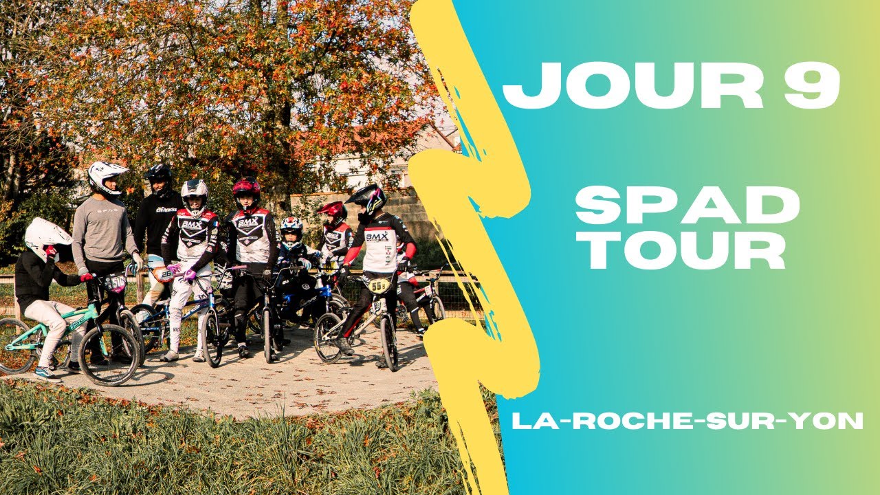 Spad Tour 2024 Jour 9 : La-Roche-Sur-Yon