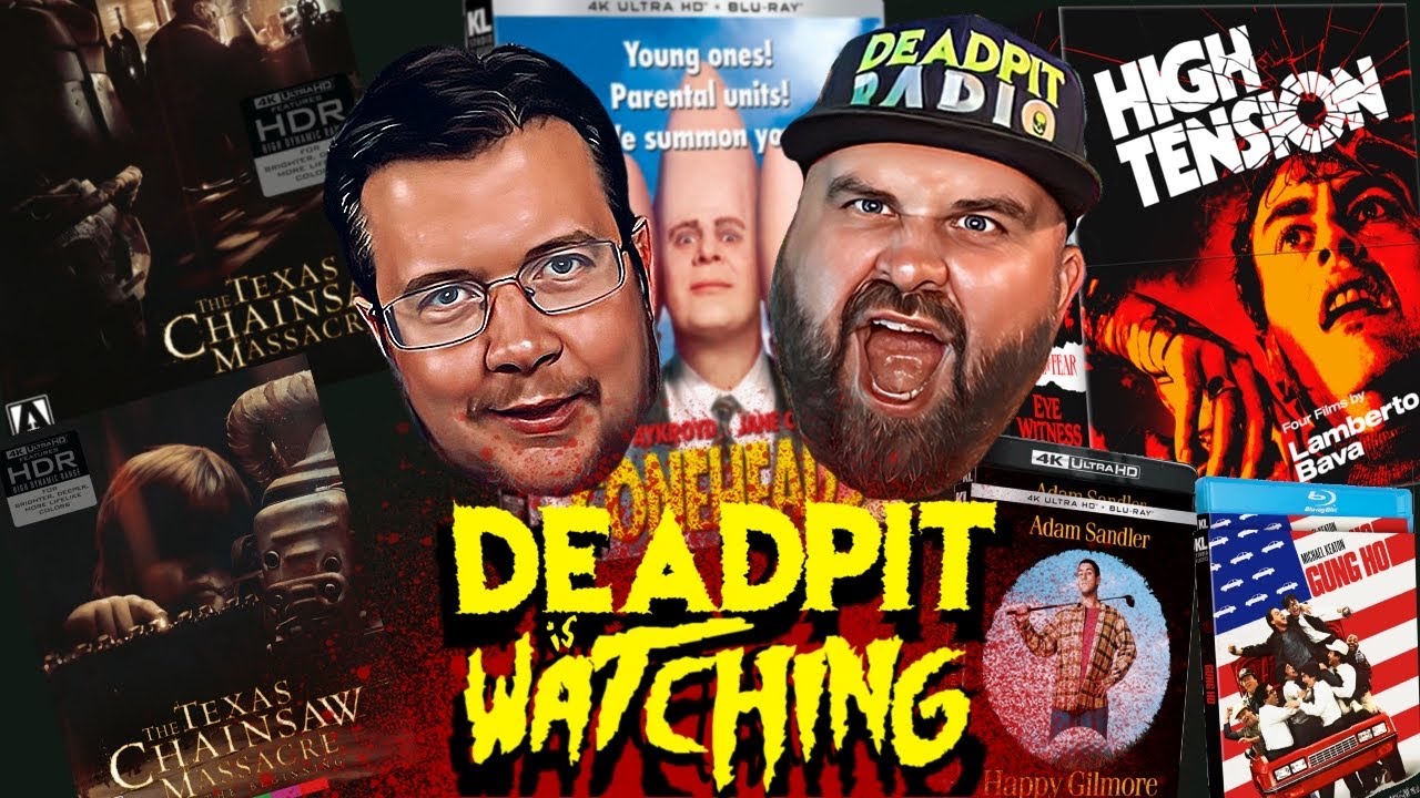 DEADPIT is Watching Ep. 17 - Texas Chainsaw Remake 4k, Lamberto Bava box, 90&rsquo;s Comedies and MORE!