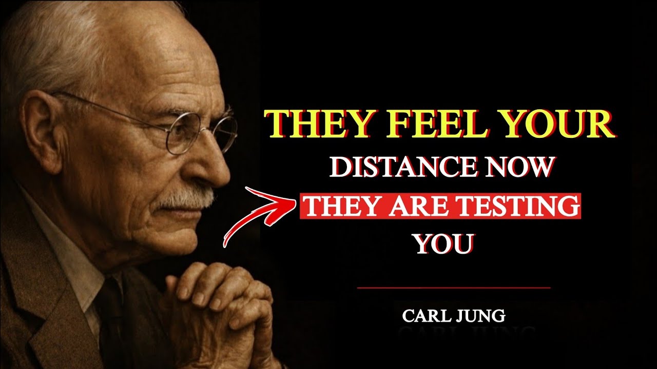 They Noticed Your Distance… Now They’re Quietly Testing You | Carl Jung