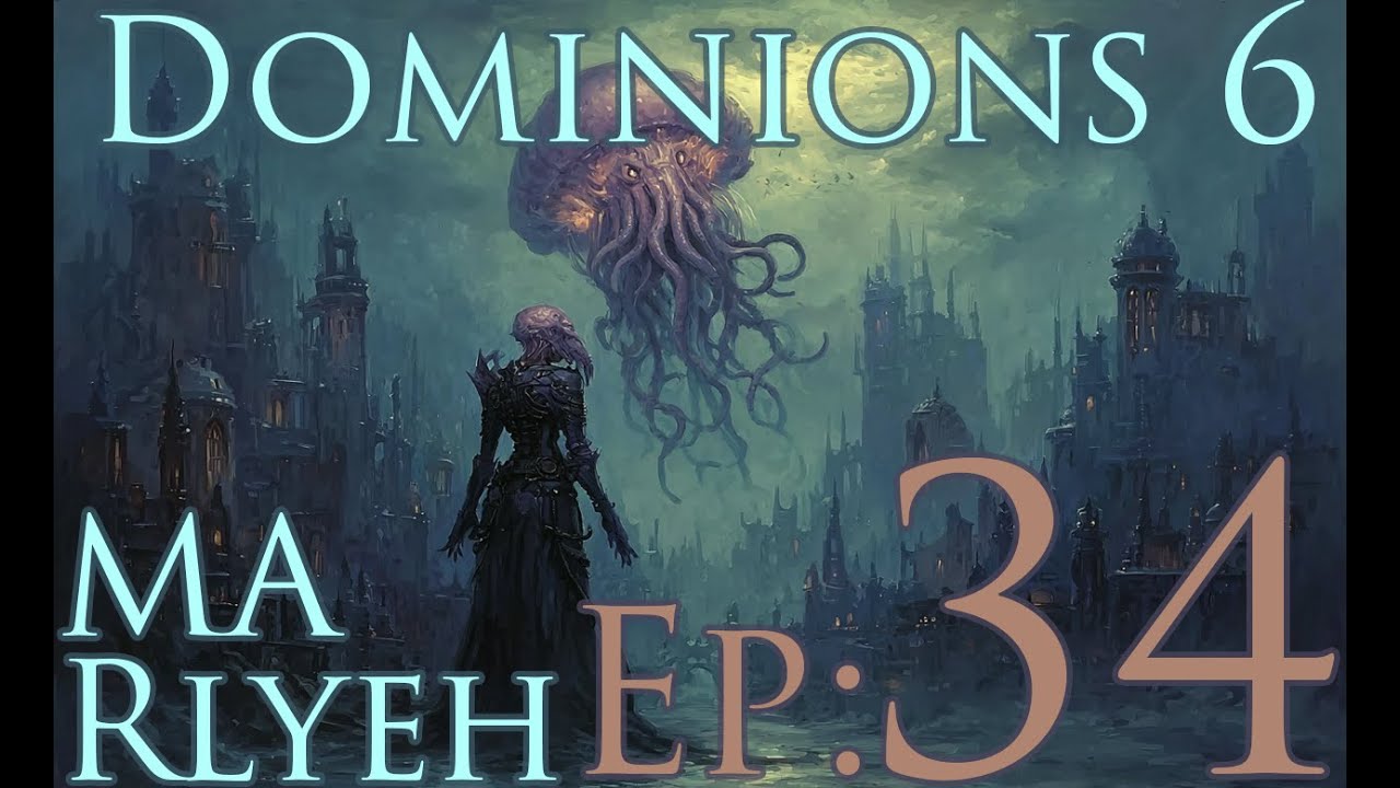 Доминионы 6 - MA Rlyeh - Эпизод 34 - Пазузу и масштабирование желаний
