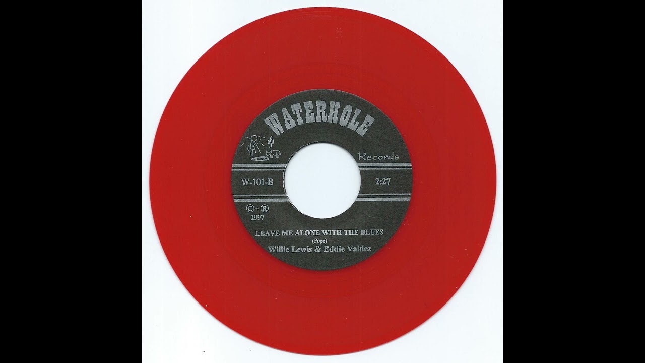 Willie Lewis & Eddie Valdez - Leave Me Alone With The Blues