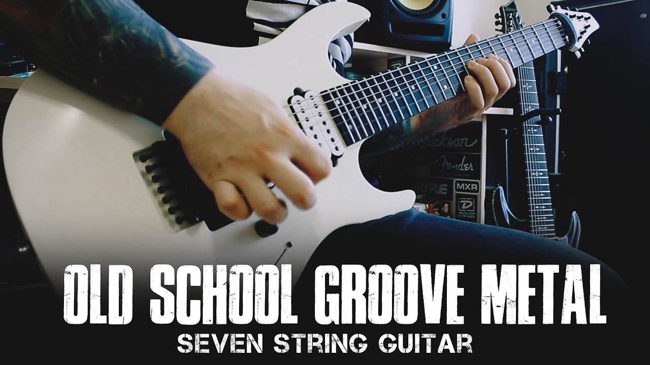 Old School Groove Metal on 7 String Guitar