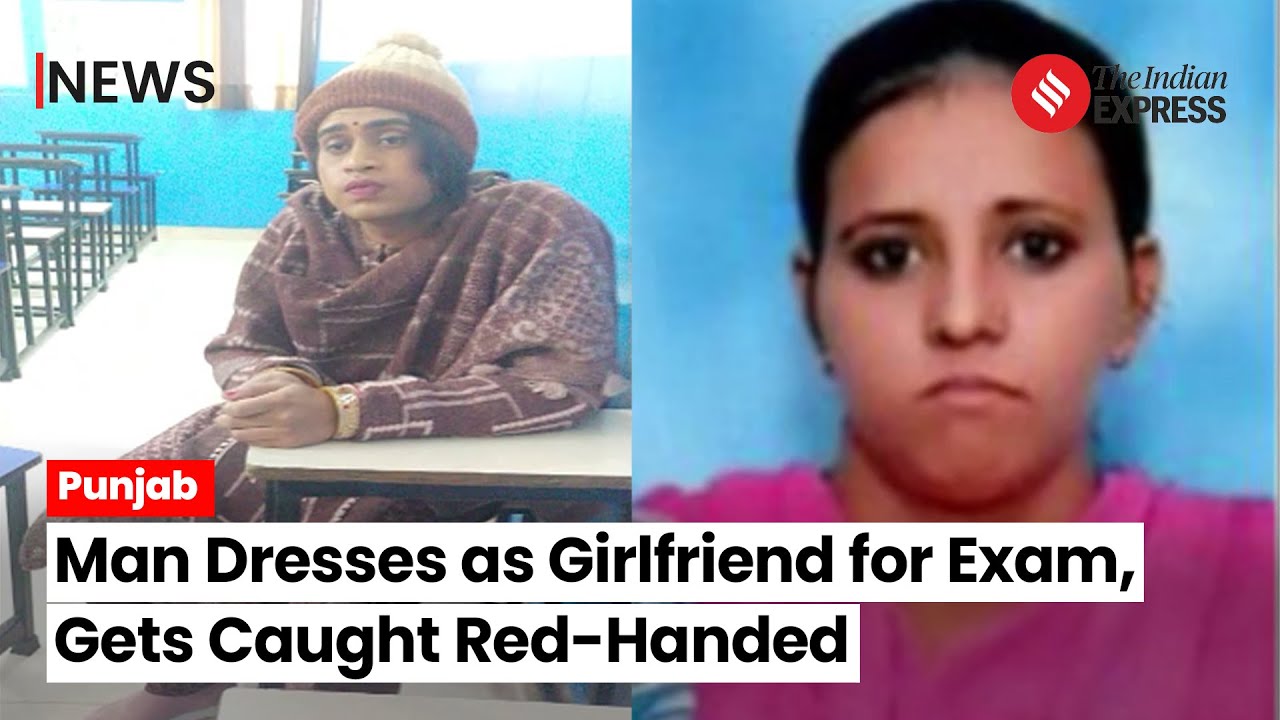 Baba Farid University News: Man Cross-Dressed As Girlfriend For Exam Was Caught Red-Handed