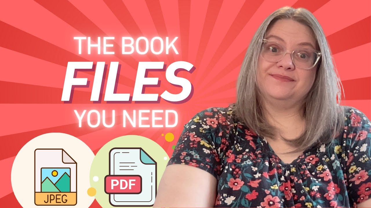 Stop Guessing: The Exact Files You Need to Self-Publish Your Book