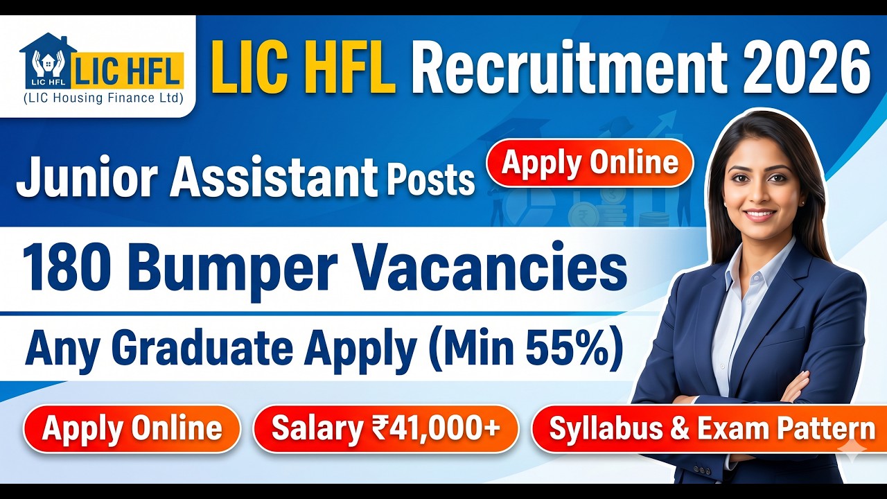 LIC HFL Junior Assistant Recruitment 2026 | Bumper Vacancies | Full Details & Selection Process