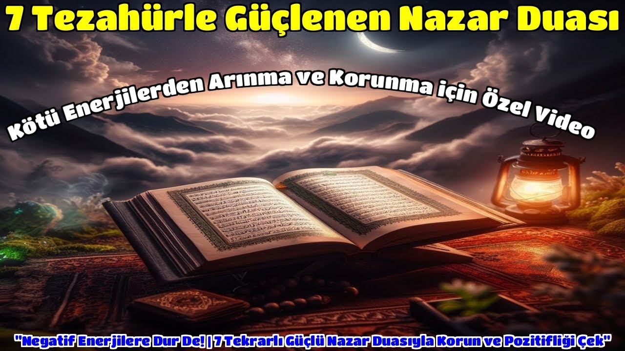Nazardan Korunma Duaları 🤲🔮🛡️ - 7 Kere Okunması Tavsiye Edilen Sureler ve Ayetler