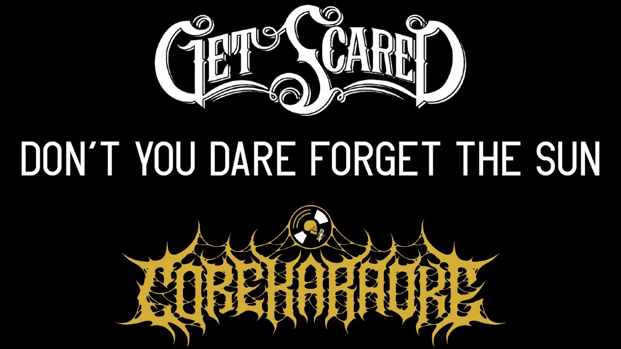 Get Scared - Don't You Dare Forget The Sun [Karaoke Instrumental]