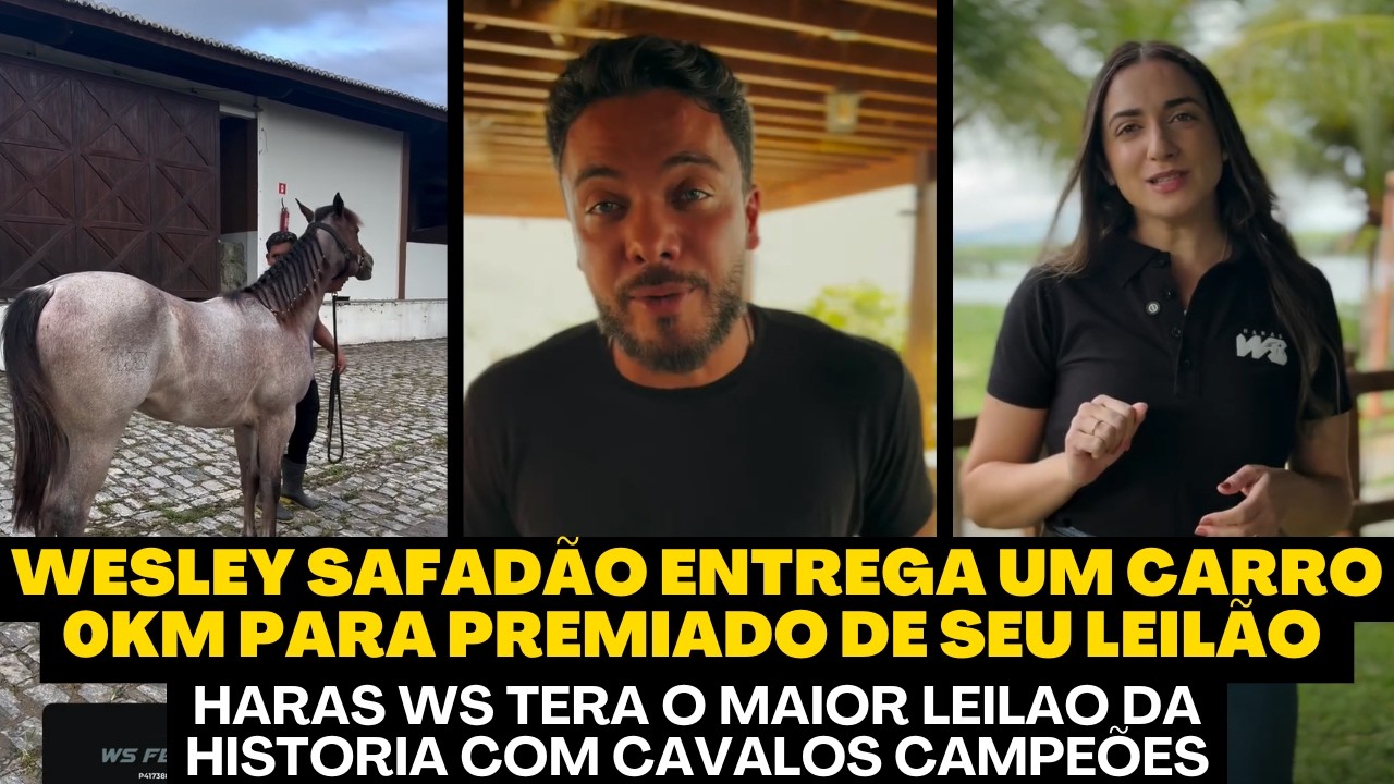 WESLEY SAFADÃO SUPREENDE A TODOS COM UM CARRO 0KM QUE SERÁ DADO EM SEU LEILÃO NO HARAS WS
