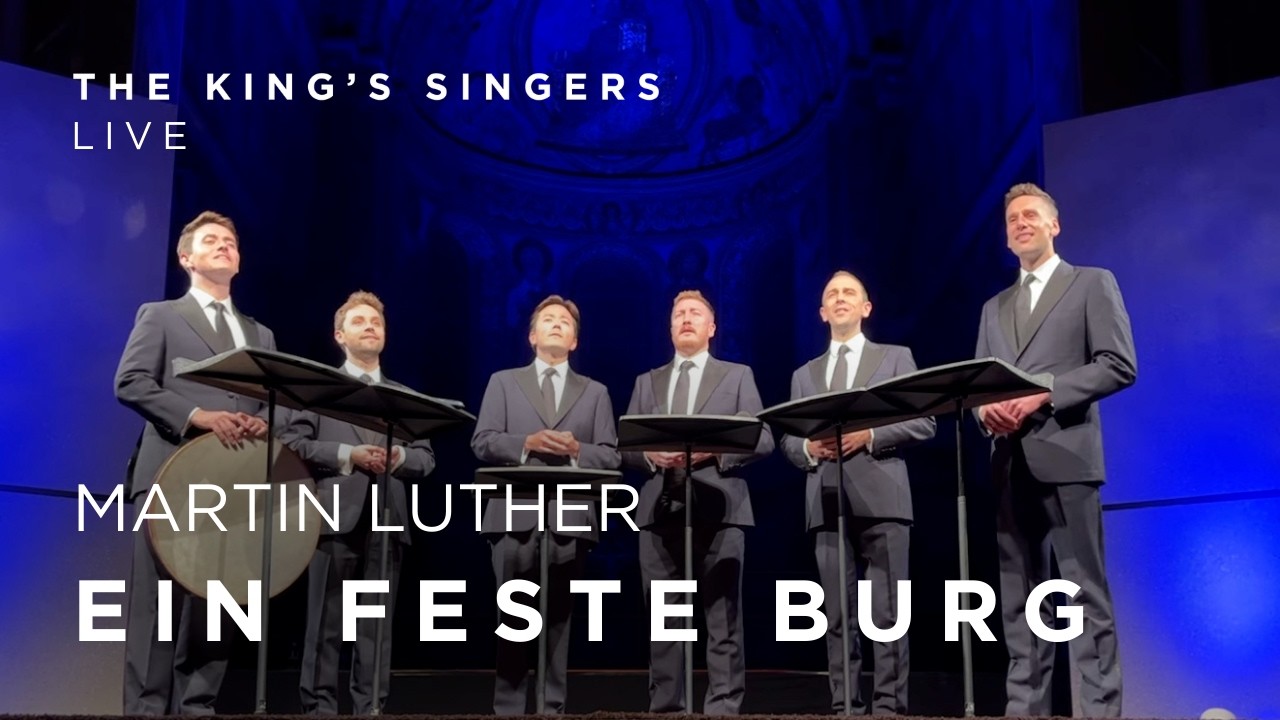 The King's Singers - Ein feste burg (live)