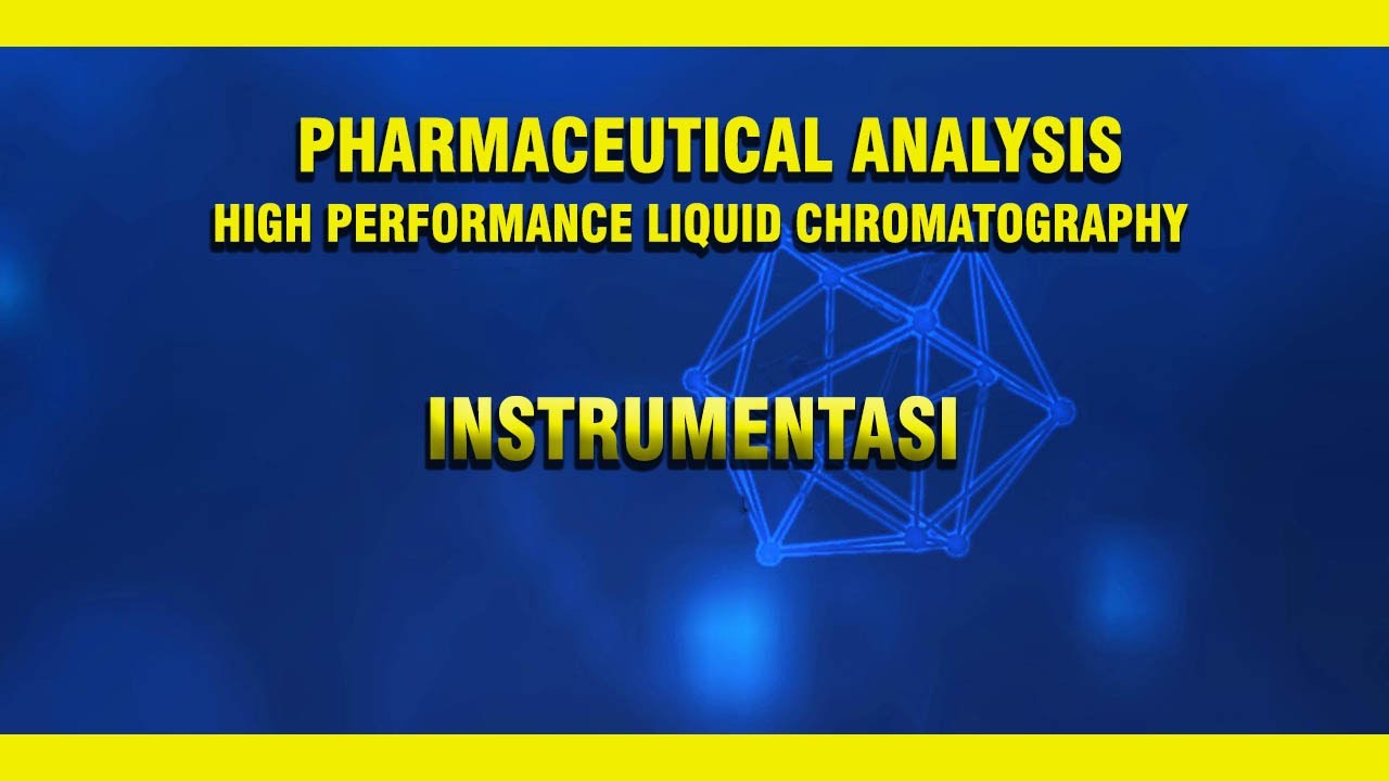 HPLC - Teori Dasar dan Instrumentasi PART 2