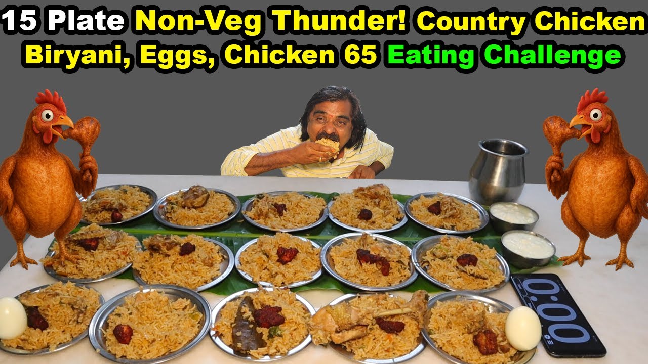 15 Plate Non-Veg Thunder! Country Chicken Biryani Egg 65 Eating Challenge சாப்பாட்டுக்கு எல்லை இல்ல!