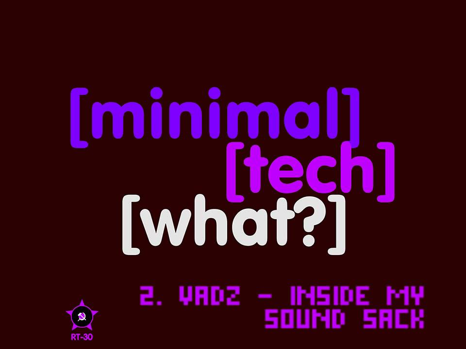 Russian-Techno.Com presents: Various Artists - [Minimal][Tech][What] (RT-30)
