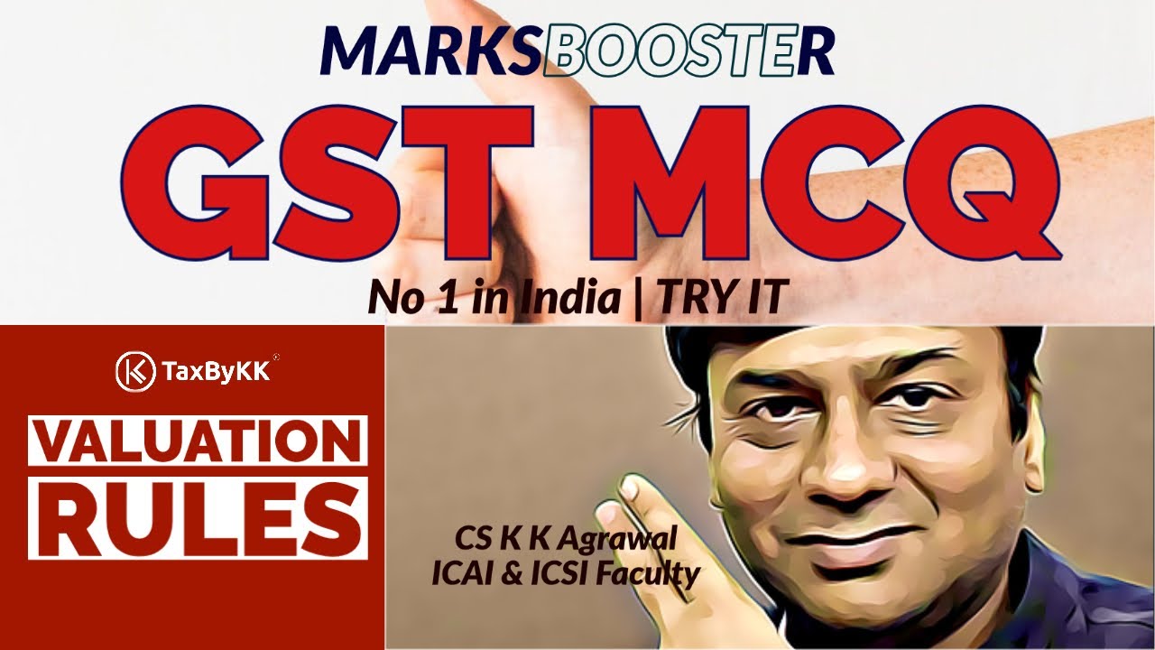 Top 25 GST Valuation Rules MCQ | GST Training KK | GST Revision