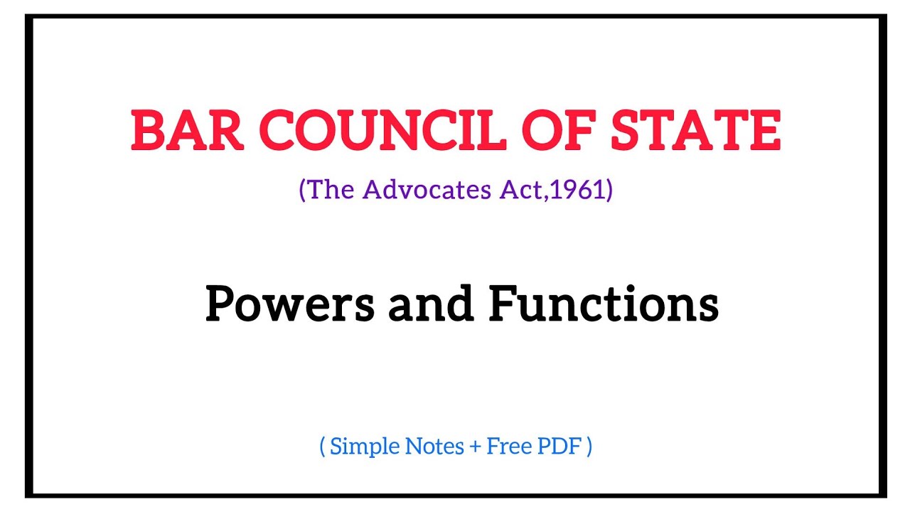 Powers And Functions Of Bar Council Of State | The Advocates Act Of 1961 | Bar Council Of State