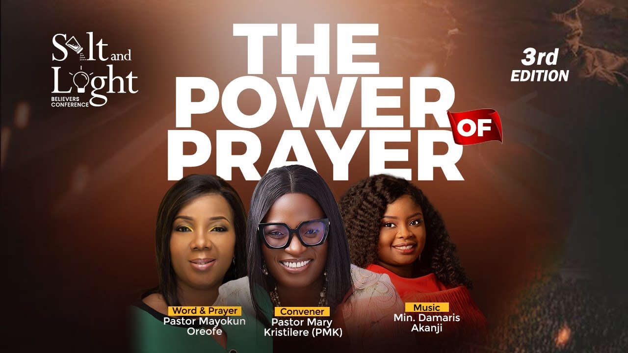 SALT AND LIGHT BELIEVERS CONFERENCE WITH PMK: THIRD EDITION - THE POWER OF PRAYER