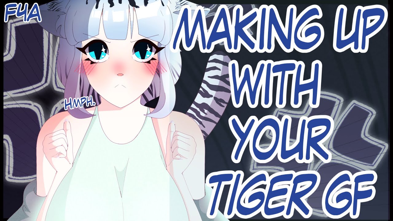 Making Up With Your TIGER GF!! (Wholesome) (Purring) (Cuddles) (Fantasy) ASMR RP