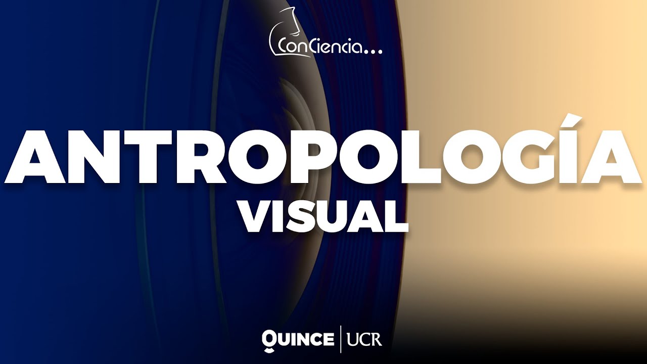 ConCiencia: Antropología visual