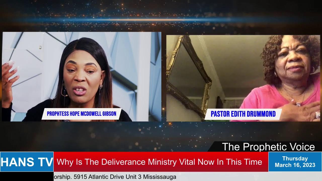 The Prophetic Voice:Why Is The Deliverance Ministry Vital Now In This Time w/ Pastor Edith Drummond