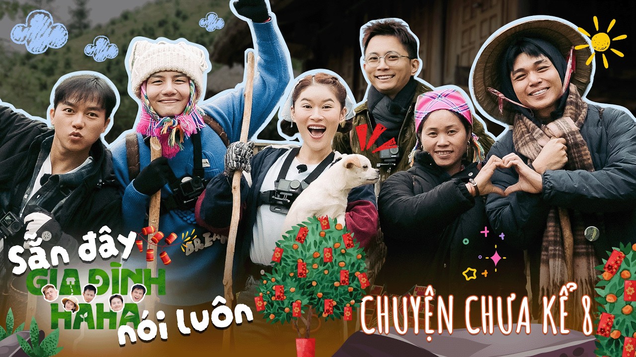 Chuyện Chưa Kể - Tập 8 | FULL những khoảnh khắc tiểu phẩm hề hước của Dàn Cast & Gia Đình Chị Thông