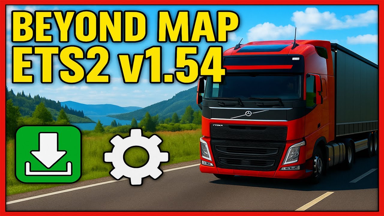 🚛 Beyond Map Atualizado para ETS2 v1.54 – Novas Estradas Incríveis!