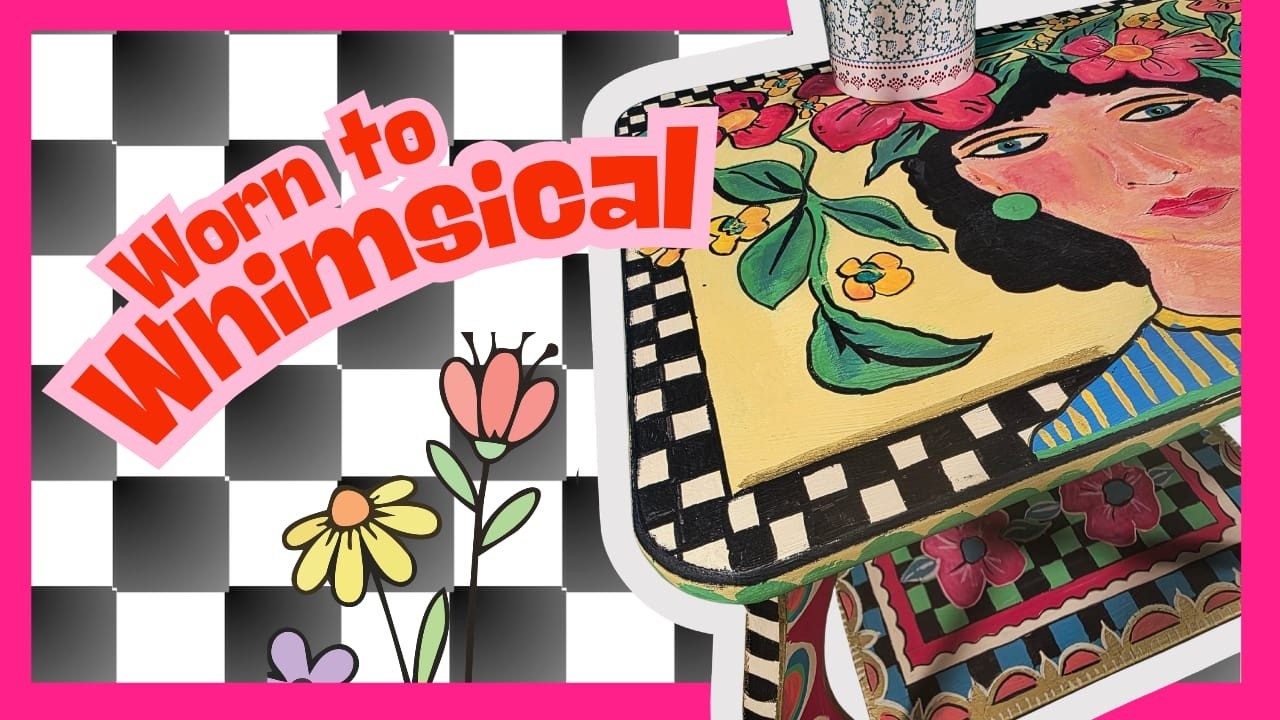 From Forgotten to Fabulous - Worn to Whimsical