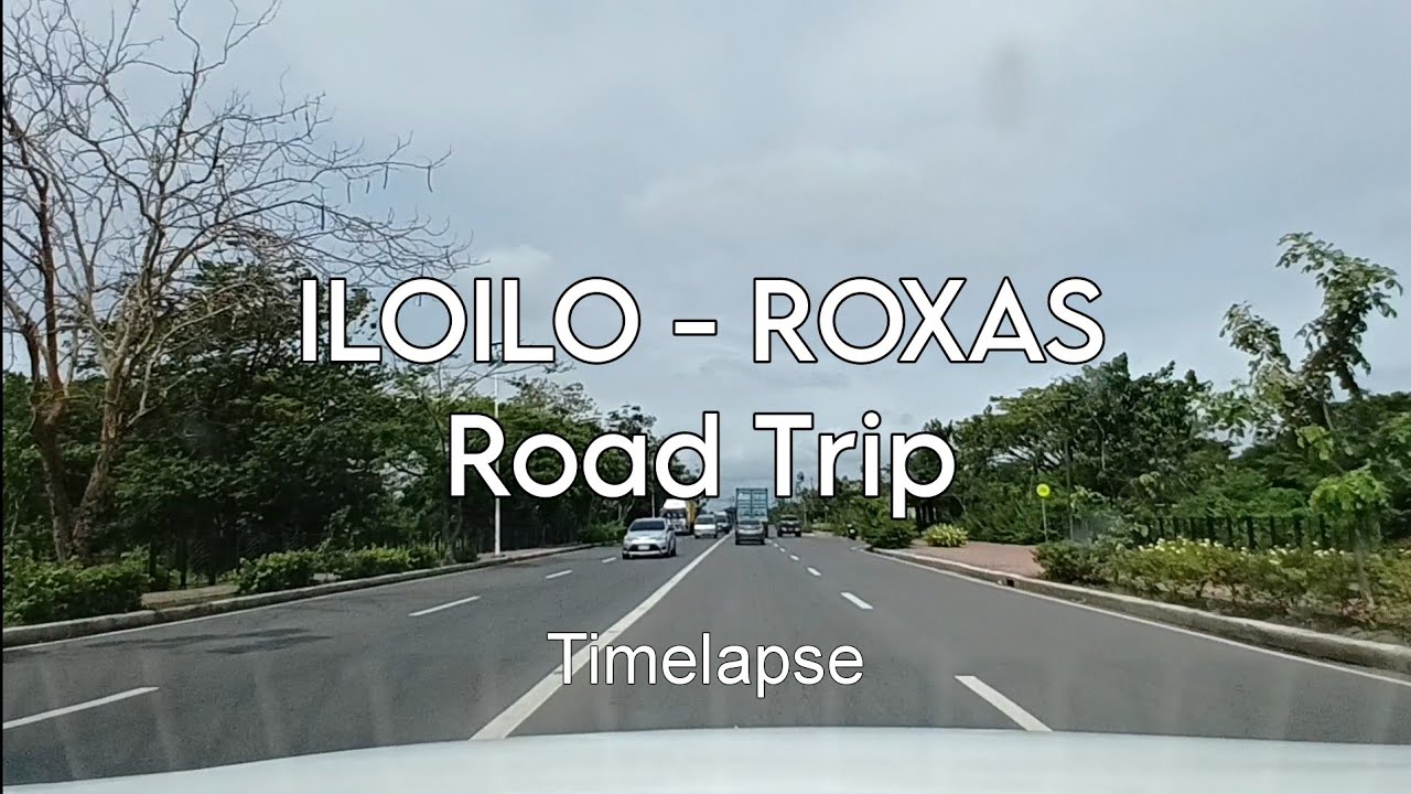 ILOILO to ROXAS Road Trip Timelapse 2025 #54