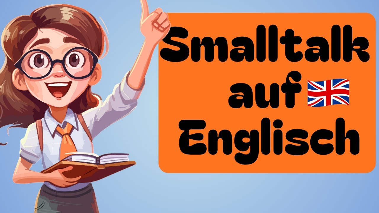Englisch lernen für Anfänger: Einfache Sätze für Smalltalk in Englisch