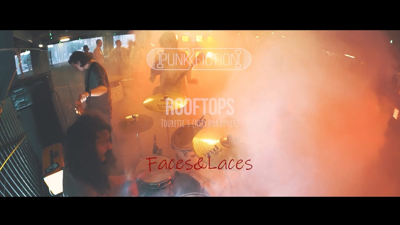 rooftops - tourette's nirvana cover (live - punk fiction x faces&laces - 08/06/2019)