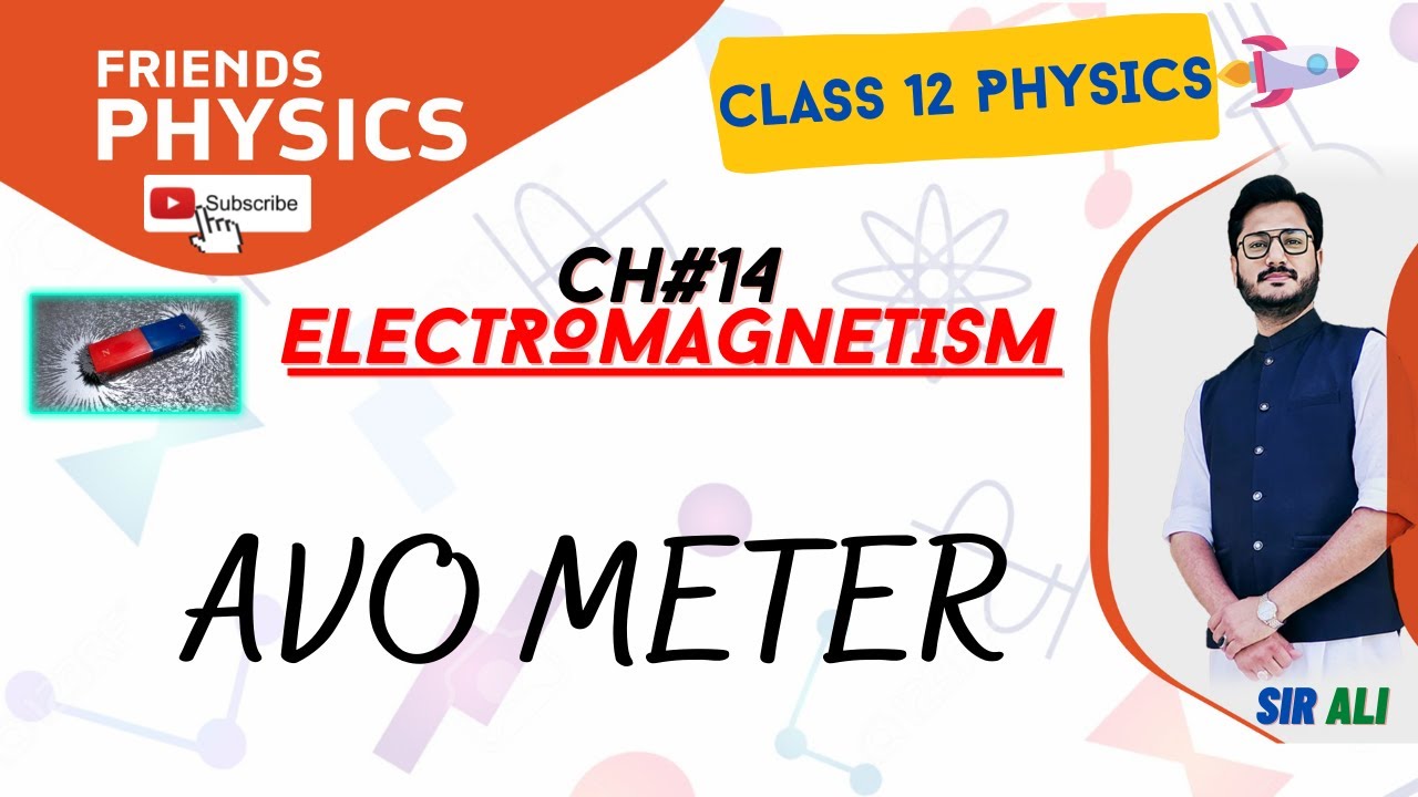 AVOMETER | CHAPTER 14 | ELECTROMAGNETISM | CLASS 12 PHYSICS | 100% UNDERSTANDING