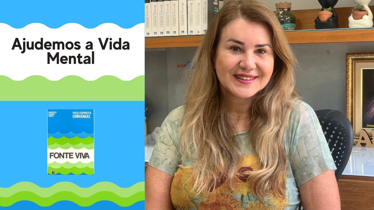 Ajudemos a Vida Mental| Maristela Santos - Fonte Viva #70