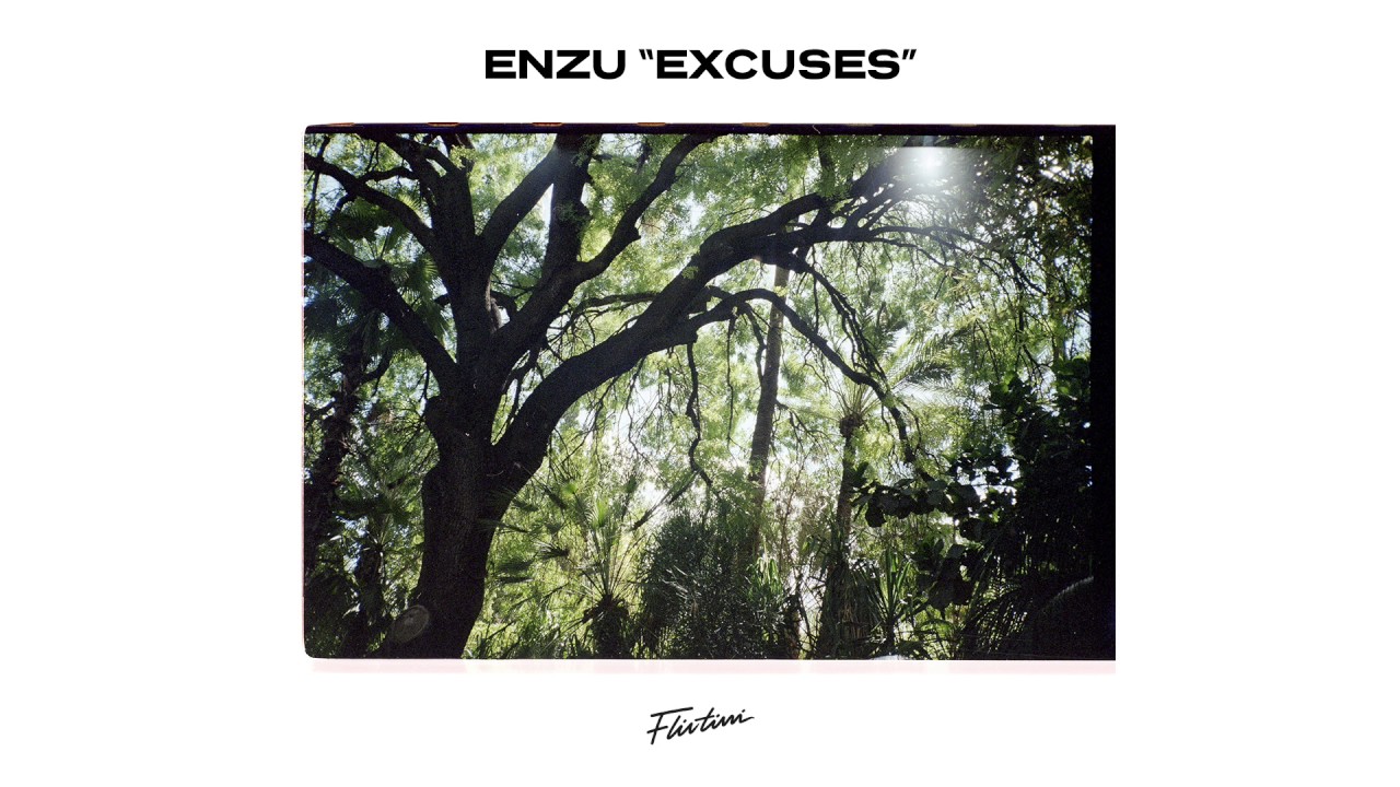 ENZU - Excuses [Flirtini Mondays]