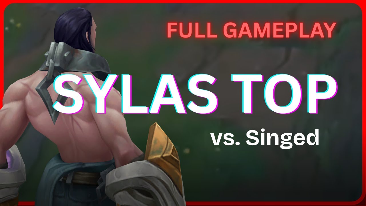 [Full Gameplay] Drac Sylas Top vs. Singed - 31 090226