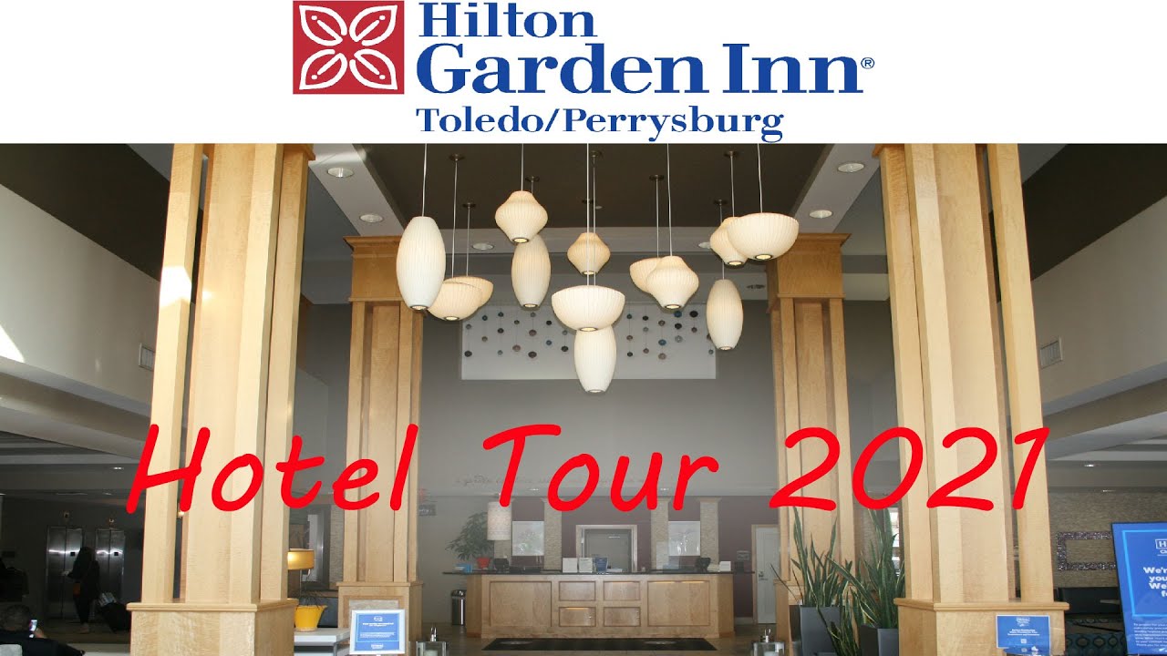 Hilton Garden Inn Toledo Perrysburg - Hotel Tour 2021