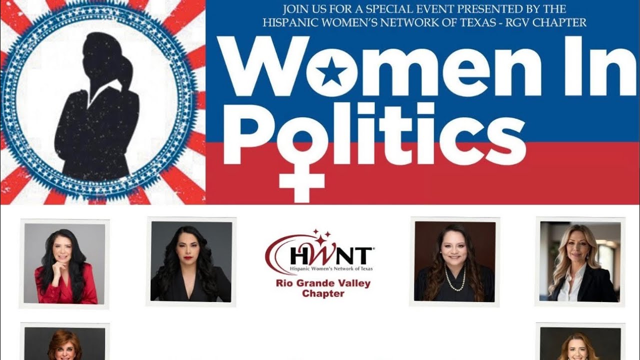 Women in Politics – RGV Forum - Women’s Network of Texas – RGV Chapter