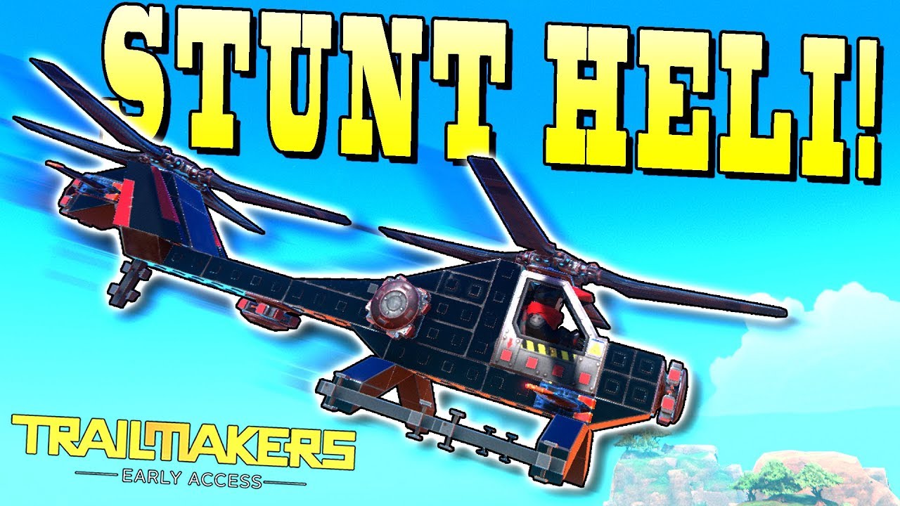 My Best Helicopter Ever! - Trailmakers Early Access Gameplay Ep52