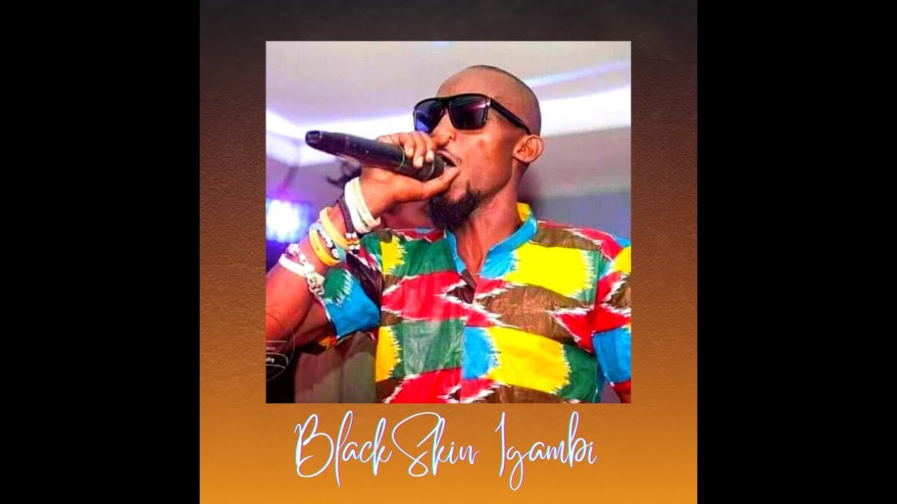 BlackSkin Igambi - Walaa Official Music Audio
