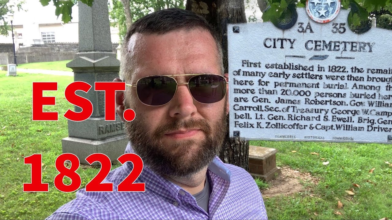 Famous Graves - Nashville City Cemetery - it’s how old?