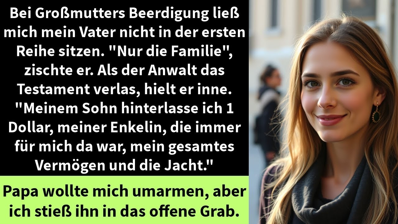 Bei Großmutters Beerdigung ließ mich mein Vater nicht in der ersten Reihe sitzen   Nur die Famili