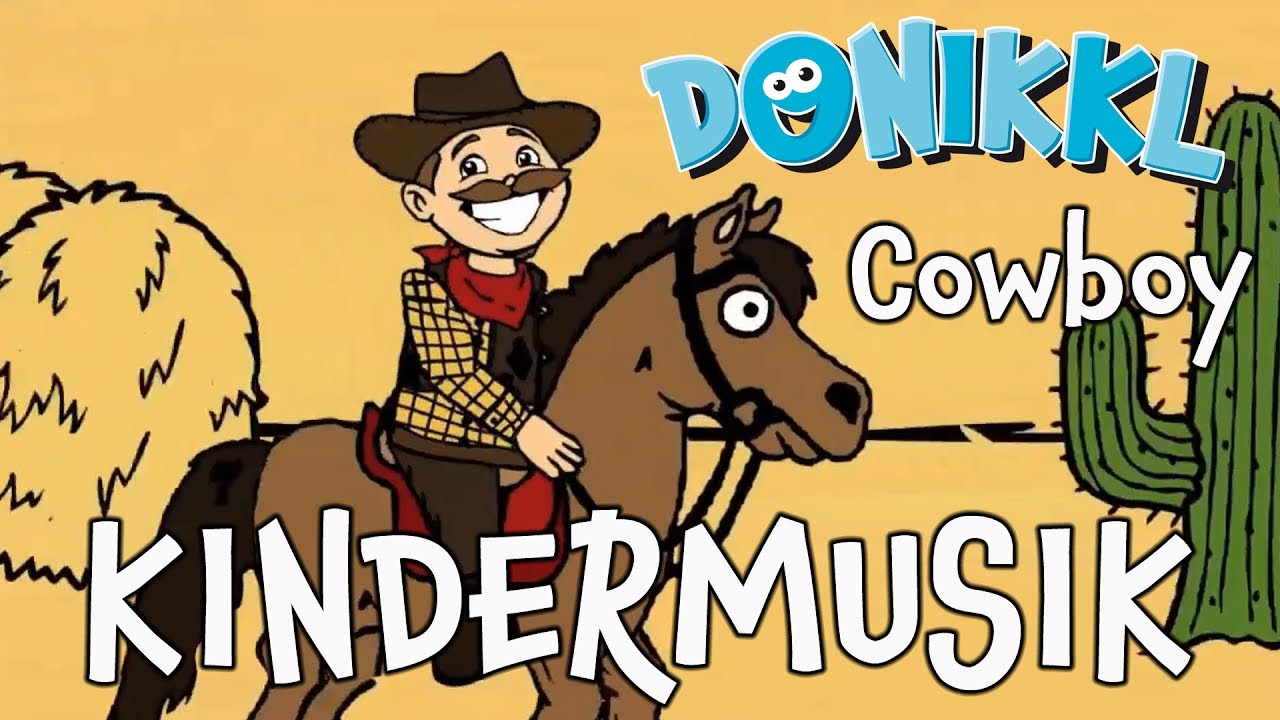 ♫ Kinderlied ♫ Cowboy ♫ Musik Kinder Videos ♫ DONIKKL Kinderlieder ♫ Singen, Tanzen, Bewegen