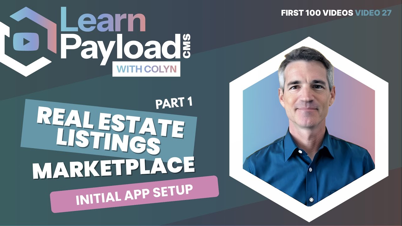 Part 1: Initial App Setup - Build a Real Estate Marketplace with NextJS and Payload CMS