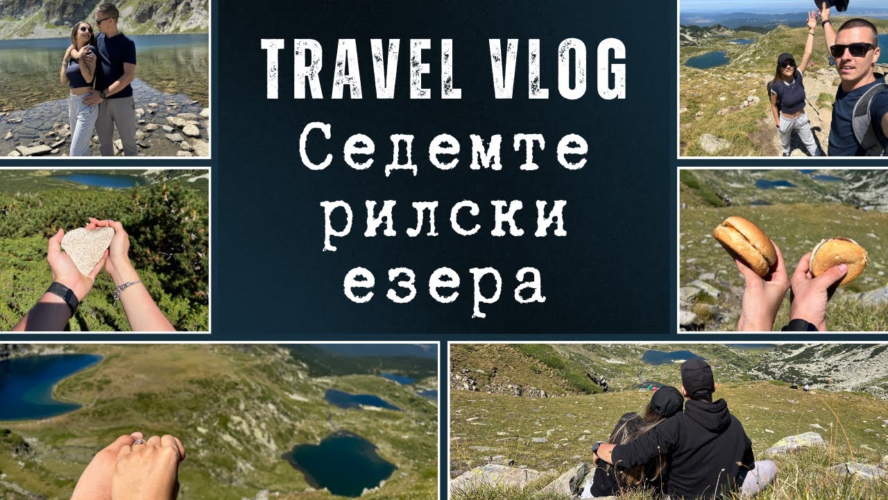 Хайде с нас на Седемте рилски езера | Всичко, което е необходимо да знаете