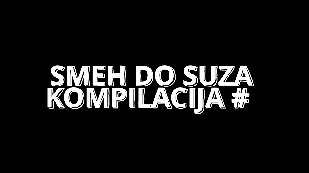 SMEH DO SUZA NOVO 2021 KOMPILACIJA #1