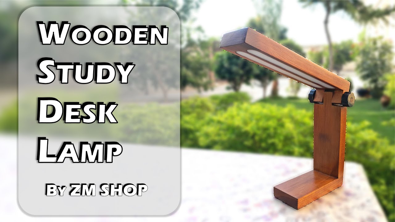 Part 1 Wooden Desk Lamp, Table Lamp, Study Lamp, DIY Wood Lamp 