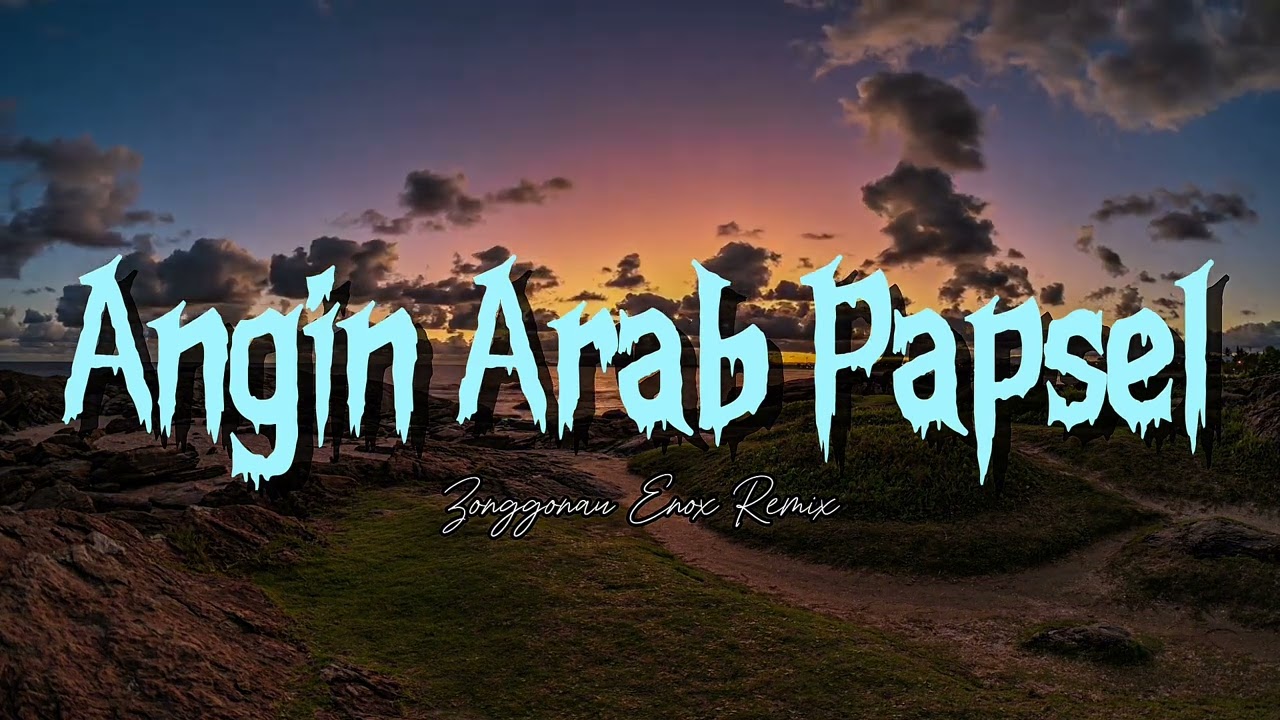 ANGIN ARAB PAPSEL | ZER 43 REMIX 2025