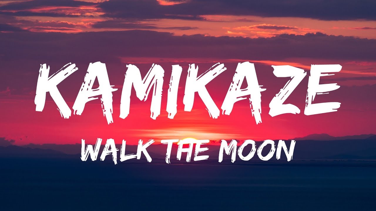 WALK THE MOON - Kamikaze (Lyrics / Lyrics Video)