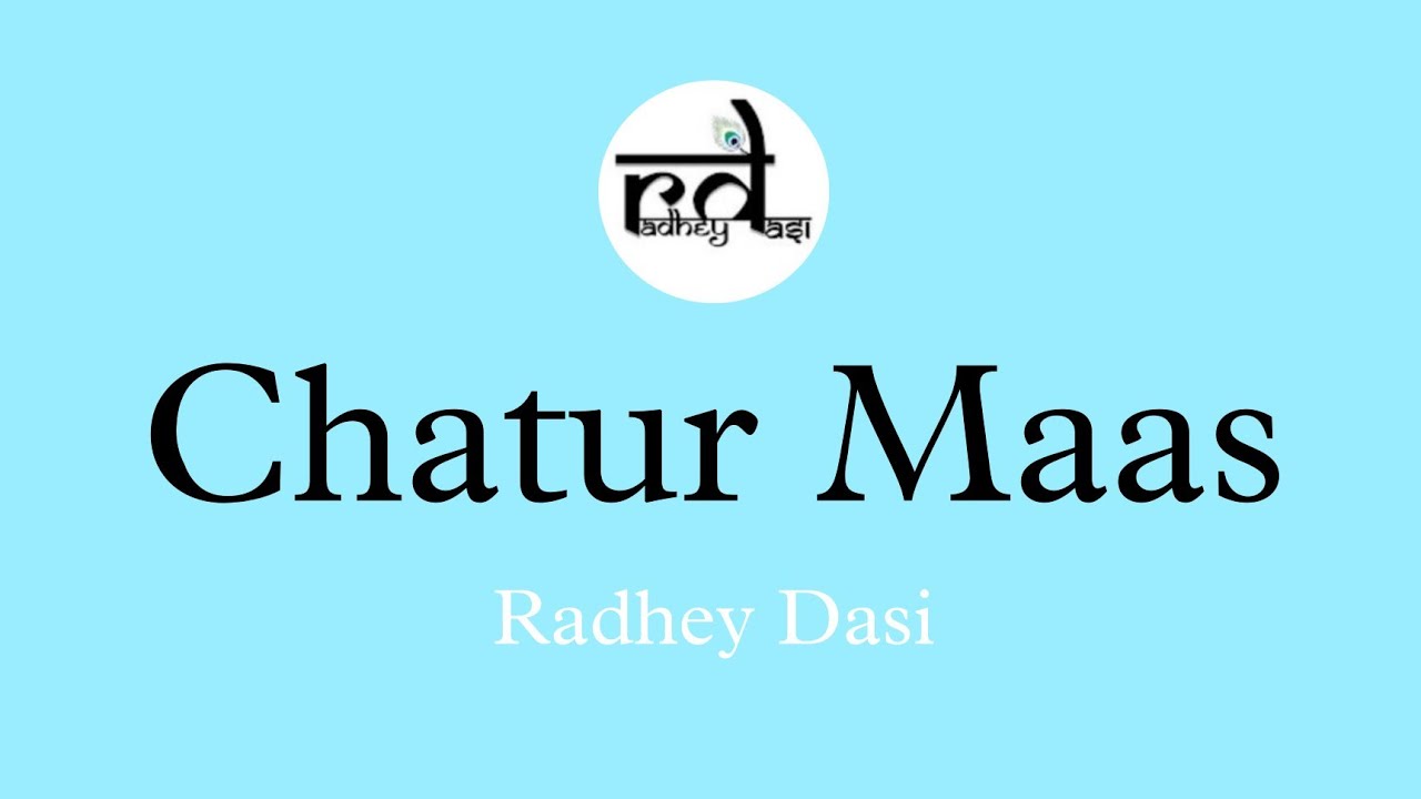 Chatur Maas । Radhey Dasi