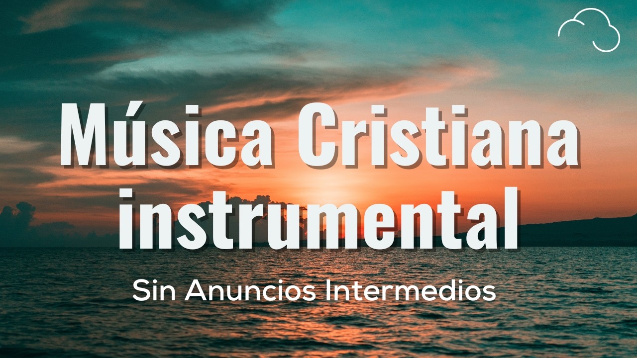 🌄🙇🏻‍♂️Música Instrumental Cristiana  2026 /SIN ANUNCIOS INTERMEDIOS / Para Orar🙇🏻‍♂️🌄