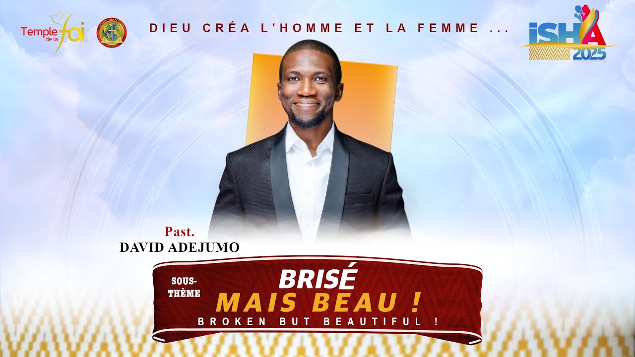 ⭕BRISÉ(E) MAIS BEAU(BELLE) ! ...- ✨PASTEUR DAVID ADEJUMO✨