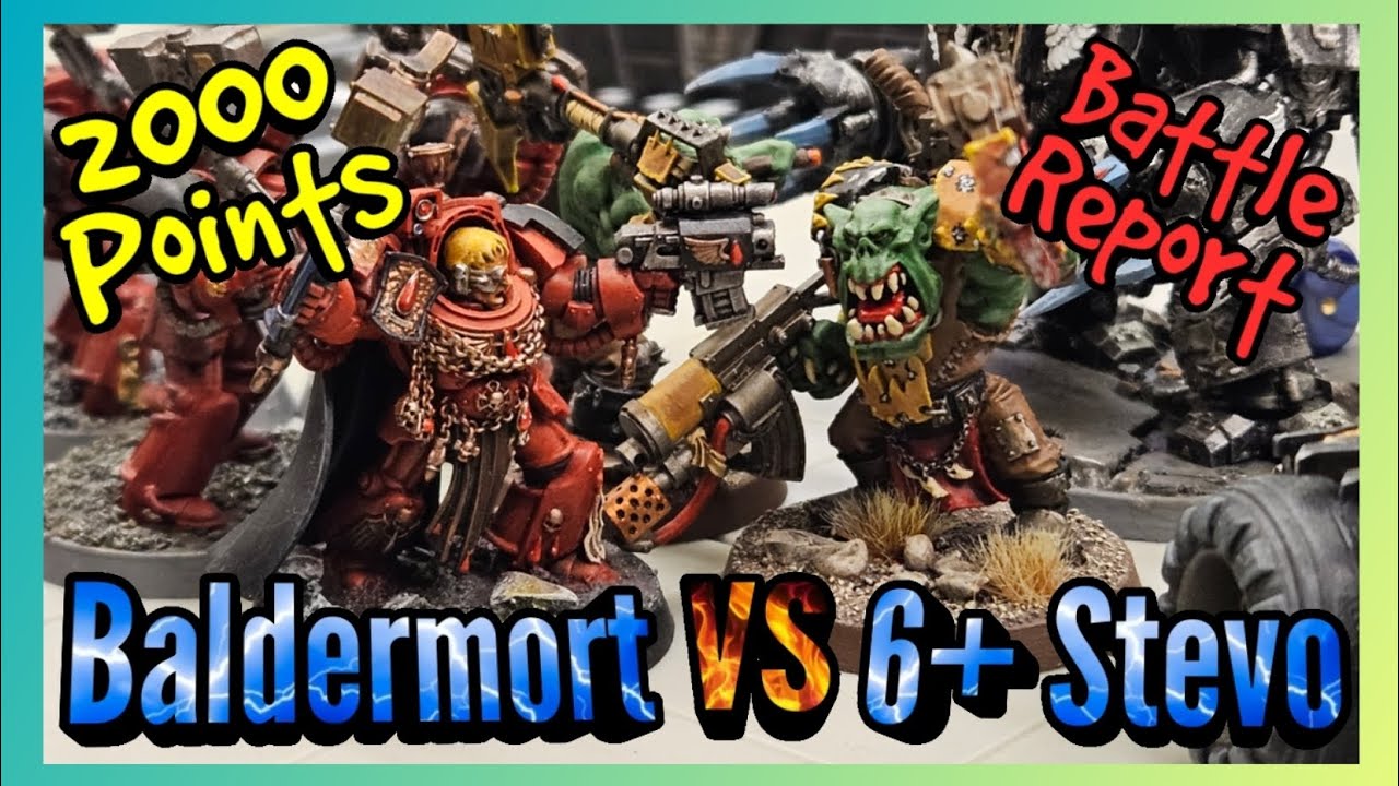 Baldermort vs 6+ Stevo Battle Report - 2000 Points Blood Angels vs Orks - 10th Edition 40k